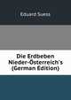 Die Erdbeben Nieder-?sterreich's (German Edition), Eduard Suess 