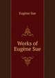 Works of Eugene Sue, Sue Eugene 