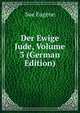 Der Ewige Jude, Volume 3 (German Edition), Sue Eugene 