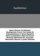 Opera Omnia: Ex Editione Baumgarten-Crusii, Cum Notis Et Interpretatione in Usum Delphini Variis Lectionibus, Notis Variorum Recensu Editionum Et . Accurate Recensita, Volume 2 (Latin Edition), Suetonius 