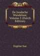 De Joodsche Wandelaar, Volume 5 (Dutch Edition), Sue Eugene 
