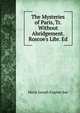 The Mysteries of Paris, Tr. Without Abridgement. Roscoe's Libr. Ed, Marie Joseph Eugene Sue 
