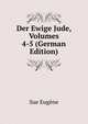 Der Ewige Jude, Volumes 4-5 (German Edition), Sue Eugene 
