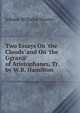Two Essays On 'the Clouds' and On 'the Ggras@' of Aristophanes, Tr. by W.R. Hamilton, Johann Wilhelm Suvern 