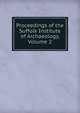 Proceedings of the Suffolk Institute of Archaeology, Volume 2, 