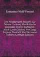 Die Neugierigen Frauen: (Le Donne Curiose) Musikalische Kom?die in Drei Aufz?gen Nach Carlo Goldoni Von Luigi Sugana. Deutsch Von Hermann Teibler (German Edition), Ermanno Wolf-Ferrari 