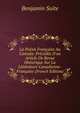 La Po?sie Fran?aise Au Canada: Pr?c?d?e D'un Article De Revue Historique Sur La Litt?rature Canadienne-Fran?aise (French Edition), Benjamin Suite 