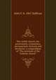 The visible church, her government, ceremonies, sacramentals, festivals and devotions: a compendium of "The externals of the Catholic church", John F. b. 1867 Sullivan 