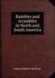 Rambles and scrambles in North and South America, Edward Robert Sullivan 