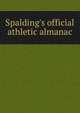 Spalding's official athletic almanac, 