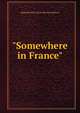 "Somewhere in France", Reginald Noel. [from old cata Sullivan 
