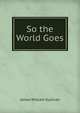 So the World Goes, James William Sullivan 