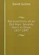 Recollections of an Old Man: Seventy Years in Dixie, 1827-1897, David Sullins 