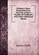 Children's Ways: Being Selections from the Author's "Studies of Chidhood", with Some Additional Matter, Sully, James 