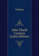 Albii Tibulli Carmina (Latin Edition), Tibullus 
