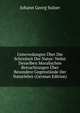 Unterredungen Uber Die Schonheit Der Natur: Nebst Desselben Moralischen Betrachtungen Uber Besondere Gegenstande Der Naturlehre (German Edition), Johann Georg Sulzer 