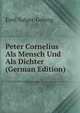 Peter Cornelius Als Mensch Und Als Dichter (German Edition), Emil Sulger-Gebing 