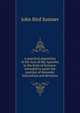 A practical exposition of the Acts of the Apostles in the form of lectures: intended to assist the practice of domestic instruction and devotion, John Bird Sumner 