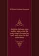 Andrew Jackson as a public man, what he was, what chances he had, and what he did with them, William Graham Sumner 