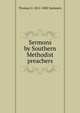 Sermons by Southern Methodist preachers, Thomas O. 1812-1882 Summers 