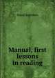 Manual, first lessons in reading, Maud Summers 