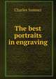 The best portraits in engraving, Sumner, Charles 