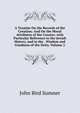 A Treatise On the Records of the Creation: And On the Moral Attributes of the Creator; with Particular Reference to the Jewish History, and to the . Wisdom and Goodness of the Deity, Volume 2, John Bird Sumner 