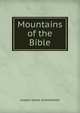 Mountains of the Bible, Joseph James Summerbell 