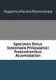 Specimen Totius Systematis Philosophici Praelectionibus Accomodation, Hugolinus Fazolis A Summaripa 