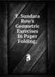 T. Sundara Row's Geometric Exercises In Paper Folding;, 