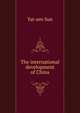 The international development of China, Yat-sen Sun 