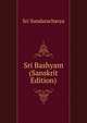 Sri Bashyam (Sanskrit Edition), Sri Sundaracharya 