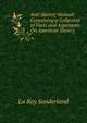 Anti Slavery Manual: Containing a Collection of Facts and Arguments On American Slavery, La Roy Sunderland 