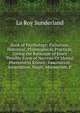 Book of Psychology: Pathetism, Historical, Philosophical, Practical; Giving the Rationale of Every Possible Form of Nervous Or Mental Phenomena Known . Fascination, Incantation, Magic, Mesmerism, P, La Roy Sunderland 