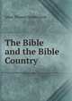 The Bible and the Bible Country, Jabez Thomas Sunderland 