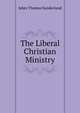 The Liberal Christian Ministry, Jabez Thomas Sunderland 