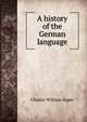 A history of the German language, Charles William Super 