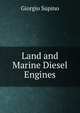 Land and Marine Diesel Engines, Giorgio Supino 