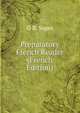 Preparatory French Reader (French Edition), O B. Super 