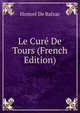 Le Cure De Tours (French Edition), Honore? de Balzac 