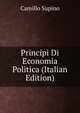 Principi Di Economia Politica (Italian Edition), Camillo Supino 