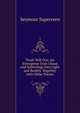 Truth Will Out: An Emergence from Chaos and Subterfuge Into Light and Reality. Together with Other Poems, Seymour Supercern 