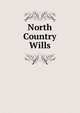 North Country Wills, 