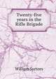 Twenty-five years in the Rifle Brigade, William Surtees 