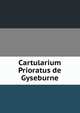 Cartularium Prioratus de Gyseburne, 