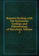 Reports Dealing with the Systematic Geology and Paleontology of Maryland, Volume 2, 