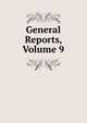 General Reports, Volume 9, 