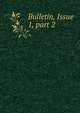 Bulletin, Issue 1, part 2, 