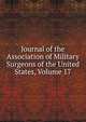 Journal of the Association of Military Surgeons of the United States, Volume 17, 