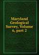 Maryland Geological Survey, Volume 6, part 2, 